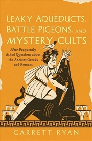Buy Leaky Aqueducts, Battle Pigeons, and Mystery Cults