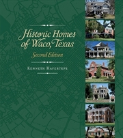 Buy Historic Homes of Waco, Texas, Second Edition