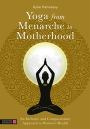 Buy Yoga from Menarche to Motherhood