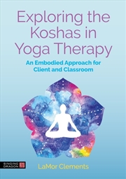 Buy Exploring the Koshas in Yoga Therapy