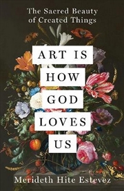 Buy Art Is How God Loves Us