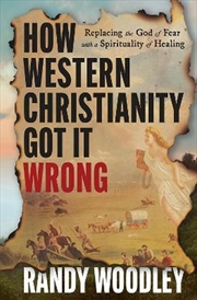 Buy How Western Christianity Got It Wrong