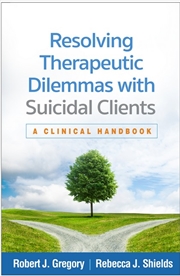 Buy Resolving Therapeutic Dilemmas with Suicidal Clients