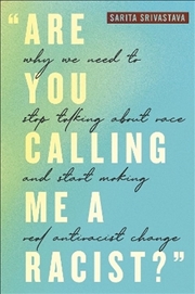 Buy "Are You Calling Me a Racist?"