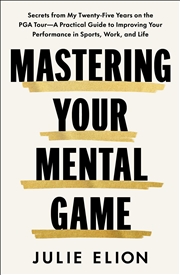 Buy Mastering Your Mental Game