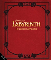 Buy Jim Henson's Labyrinth: The Illustrated Novelization