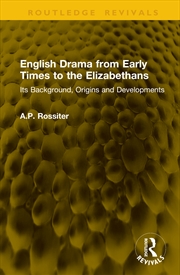 Buy English Drama from Early Times to the Elizabethans