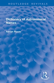Buy Dictionary of Astronomical Names