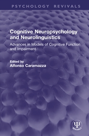 Buy Cognitive Neuropsychology and Neurolinguistics