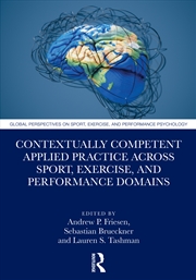 Buy Contextually Competent Applied Practice Across Sport, Exercise, and Performance Domains