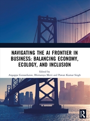Buy Navigating the AI Frontier in Business: Balancing Economy, Ecology, and Inclusion
