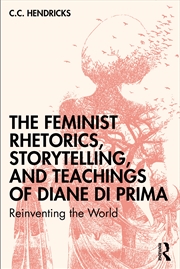 Buy Feminist Rhetorics, Storytelling, and Teachings of Diane di Prima