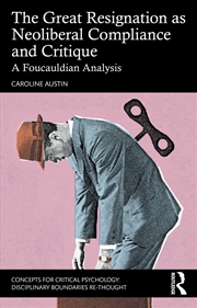 Buy Great Resignation as Neoliberal Compliance and Critique