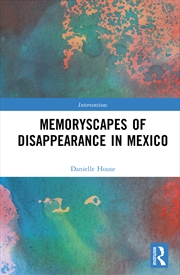 Buy Memoryscapes of Disappearance in Mexico