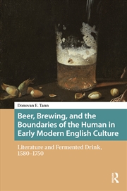Buy Beer, Brewing, and the Boundaries of the Human in Early Modern English Culture