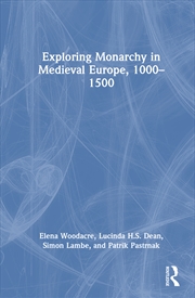 Buy Exploring Monarchy in Medieval Europe, 1000–1500