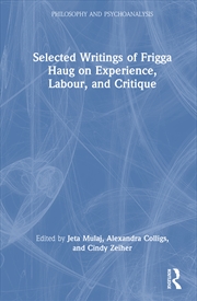 Buy Selected Writings of Frigga Haug on Experience, Labour, and Critique