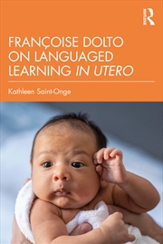 Buy Françoise Dolto on Languaged Learning in Utero