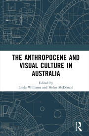 Buy Anthropocene and Visual Culture in Australia