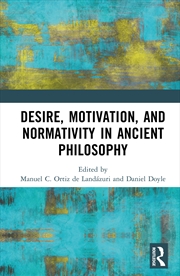 Buy Desire, Motivation, and Normativity in Ancient Philosophy