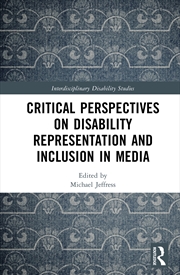 Buy Critical Perspectives on Disability Representation and Inclusion in Media