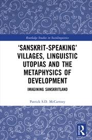 Buy ‘Sanskrit-speaking’ Villages, Linguistic Utopias and the Metaphysics of Development