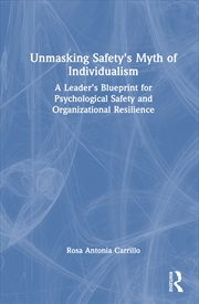 Buy Unmasking Safety's Myth of Individualism