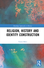 Buy Religion, History and Identity Construction