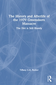 Buy History and Afterlife of the 1979 Greensboro Massacre