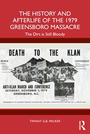 Buy History and Afterlife of the 1979 Greensboro Massacre
