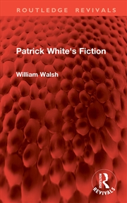 Buy Patrick White's Fiction