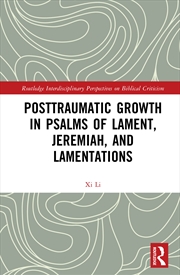 Buy Posttraumatic Growth in Psalms of Lament, Jeremiah, and Lamentations