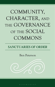 Buy Community, Character, And The Governance Of The Social Commons: Sanctuaries Of Order