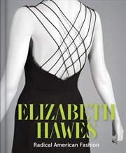 Buy Elizabeth Hawes : Radical American Fashion