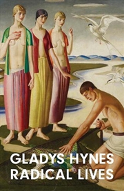 Buy Gladys Hynes : Radical Lives