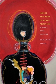 Buy Inside the Body of Black Feminism