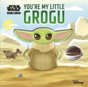 Buy Star Wars You're My Little Grogu
