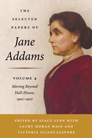 Buy The Selected Papers of Jane Addams, Volume 4