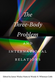 Buy The Three-Body Problem and International Relations