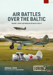 Buy Air Battles over the Baltic 1941 Volume 1: Soviet Air Power in the Baltic 1940-41