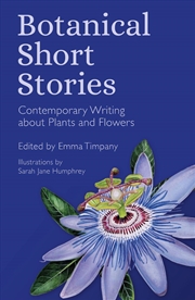 Buy Botanical Short Stories : Contemporary Writing about Plants and Flowers