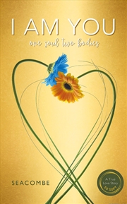 Buy I AM YOU : One soul two bodies. A Twin-Flame Reunion