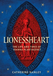 Buy Lionessheart : The Life and Times of Joanna Plantagenet