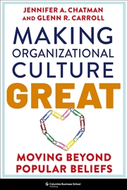 Buy Making Organizational Culture Great : Moving Beyond Popular Beliefs