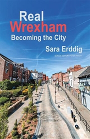 Buy Real Wrexham : Becoming the City
