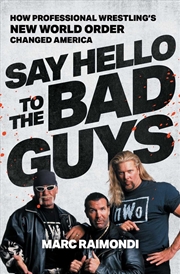 Buy Say Hello to the Bad Guys