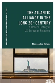 Buy The Atlantic Alliance In The Long 20th Century: A Modern History Of Us-European Relations