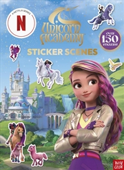 Buy Unicorn Academy: Sticker Scenes : with over 150 magical stickers