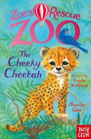 Buy Zoe's Rescue Zoo: The Cheeky Cheetah