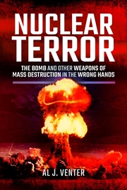 Buy Nuclear Terror: The Bomb and Other Weapons of Mass Destruction in the Wrong Hands